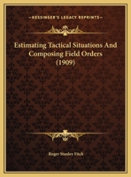 Estimating Tactical Situations and Composing Field Orders 1019240601 Book Cover