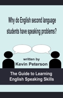 Why Do English Second Language Students Have Speaking Problems? B0B4H83FCG Book Cover