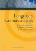 Lenguaje y sistemas sociales. La teoría sociológica de Jürgen Habermas y Niklas Luhmann 8415538014 Book Cover