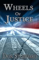Wheels of Justice 1534788867 Book Cover