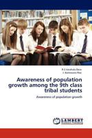 Awareness of population growth among the 9th class tribal students 3848421348 Book Cover