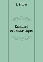 Ronsard Ecclesiastique 3385067049 Book Cover
