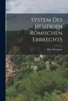 System des heutigen römischen Erbrechts 3388479933 Book Cover