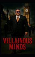 Villainous Minds: “In a city built on fear, silence is power.” B0G3WXGRCR Book Cover