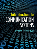 Introduction to Communication Systems 1107022770 Book Cover