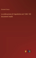 La sollevazione di Capodistria nel 1348: 100 documenti inediti (Italian Edition) 3368715283 Book Cover