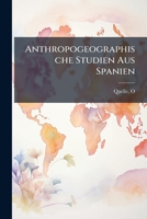 Anthropogeographische Studien Aus Spanien 1173079556 Book Cover