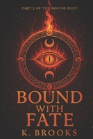 Bound With Fate (The Bound Series) B0G81SLD7G Book Cover