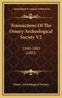 Transactions Of The Ossory Archeological Society V2: 1880-1883 1165164523 Book Cover