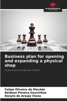 Business plan for opening and expanding a physical shop 6207970861 Book Cover