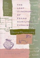 The Lost Itinerary of Frank Hamilton Cushing (Southwest Center Series) 0816522693 Book Cover