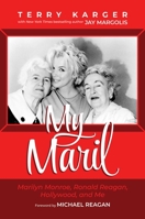 My Maril: Marilyn Monroe, Ronald Reagan, Hollywood, and Me 1637583265 Book Cover