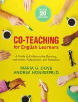 Co-Teaching for English Learners: A Guide to Collaborative Planning, Instruction, Assessment, and Reflection 1483390918 Book Cover