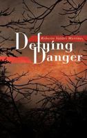 Defying Danger 1466912863 Book Cover