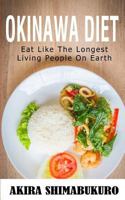 Okinawa Diet: Eat Like the Longest Living People on Earth 1987694821 Book Cover