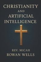 Christianity and Artificial Intelligence B0F91N1SJV Book Cover