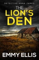 The Lion's Den: A gripping Yorkshire crime thriller full of twists (Detective Anna James) 1835265952 Book Cover