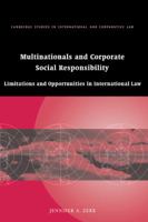 Multinationals and Corporate Social Responsibility: Limitations and Opportunities in International Law 0521175208 Book Cover