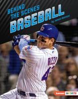 Behind the Scenes Baseball (Inside the Sport (Lerner ™ Sports)) 1541574346 Book Cover