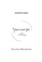 Your Inner Sea: Scopri il tuo Mare Interiore B0C5KJX4YR Book Cover