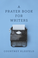 A Prayer Book for Writers B085K645GG Book Cover