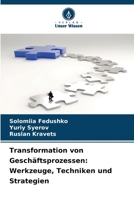 Transformation von Geschäftsprozessen: Werkzeuge, Techniken und Strategien 6206863654 Book Cover