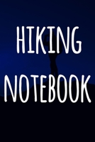 Hiking Notebook: The perfect to record your hiking adventures! Ideal gift for the hiker in your life! 1690826843 Book Cover