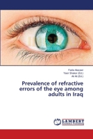 Prevalence of refractive errors of the eye among adults in Iraq 3659199559 Book Cover