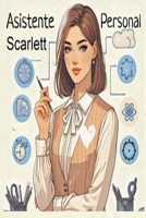 Asistente Personal Scarlett (Spanish Edition) B0F3VCP75L Book Cover