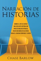Narración de historias: Domine el arte de contar una excelente historia con fines de hablar en público, crear una marca en las redes sociales, generar confianza y ventas B08P27KNQ5 Book Cover