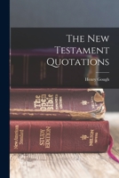 The New Testament Quotations 1016204590 Book Cover