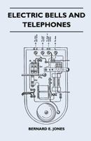 Electric Bells and Telephones 1446519104 Book Cover