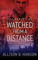 Watched from a Distance 1727182529 Book Cover