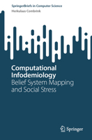 Computational Infodemiology: Belief System Mapping and Social Stress (SpringerBriefs in Computer Science) 3032101298 Book Cover