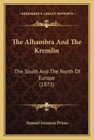 The Alhambra and the Kremlin 1241515506 Book Cover