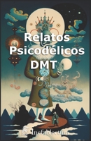 Relatos Psicodélicos B0C1J3B6KB Book Cover