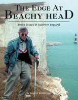 The Edge at Beachy Head: Photo Essays of Southern England 1425704328 Book Cover