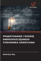 Projektowanie I Rozwój EnergooszczEdnego Sterownika OSwietlenia (Polish Edition) 6209759599 Book Cover
