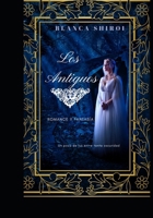 Los Antiguos: Un poco de luz entre tanta obscuridad (Spanish Edition) B09HFXXJN6 Book Cover