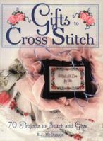 Gifts to Cross Stitch 087349640X Book Cover