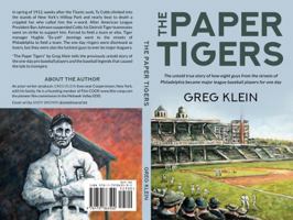 The Paper Tigers: The untold true story of how eight guys from the streets of Philadelphia became major league baseball players for one day 1737863502 Book Cover