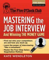 Mastering the Job Interview and Winning the Money 1285753496 Book Cover