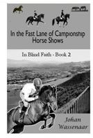 In the Fast Lane of Championship Horse Shows, Book 2 1493729446 Book Cover