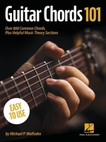 Guitar Chords 101: Over 800 Common Chords, Plus Helpful Music Theory Sections: Over 800 Common Chords, Plus Helpful Music Theory Sections 154006185X Book Cover