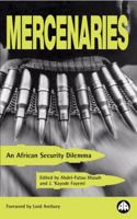 Mercenaries: An African Security Dilemma 0745314767 Book Cover