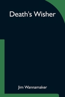 Death's Wisher 935475256X Book Cover
