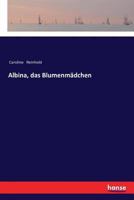 Albina, Das Blumenm�dchen 9356789304 Book Cover