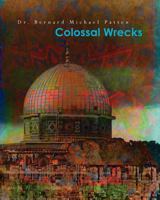 Colossal Wrecks 1453653244 Book Cover