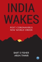 India Wakes: Post Coronavirus New World Order 9389834244 Book Cover