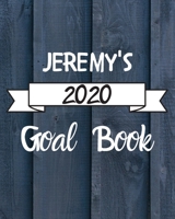 Jeremy's 2020 Goal Book: 2020 New Year Planner Goal Journal Gift for Jeremy / Notebook / Diary / Unique Greeting Card Alternative 1673746322 Book Cover